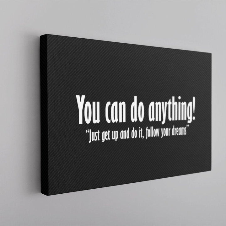 Tablou Motivational, You Can Do Anything, Canvas - Printery